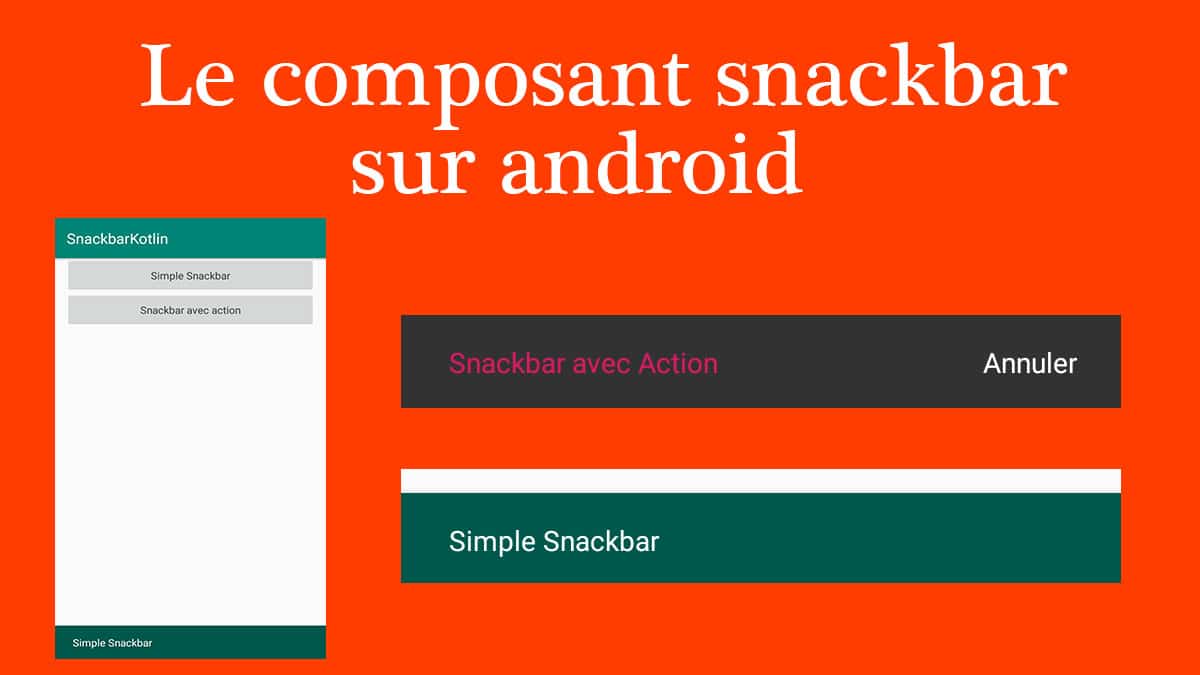Le material design 2 sur android:Ajouter le composant snackbar(kotlin/java)